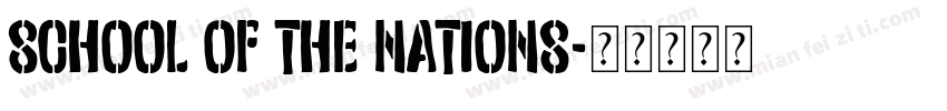 SCHOOL OF THE NATIONS字体转换